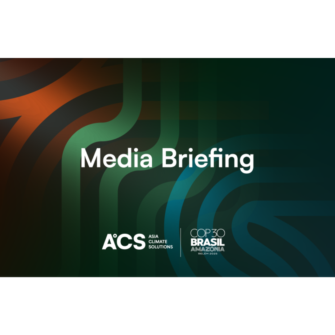 COP30 in Belém: Key Themes and What They Mean For Asia