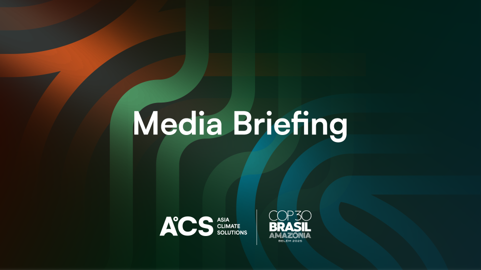 COP30 in Belém: Key Themes and What They Mean For Asia